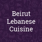 Beirut - Lebanese Cuisine